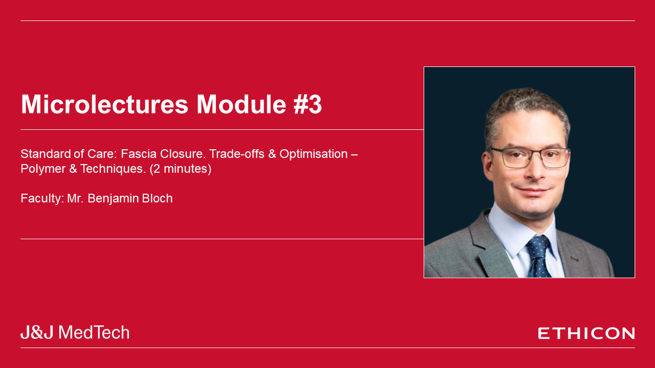 Orthopaedics Microlecture: Module Three: Standard of Care: Fascia Closure. Trade-Offs & Optimisation
